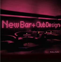 книга New Bar and Club Design, автор: Bethan Ryder